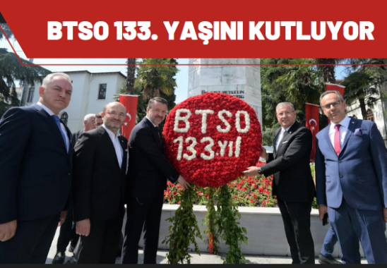 BTSO 133. Yaşini Kutluyor