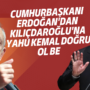 Cumhurbaskani Erdogandan Kilicdarogluna