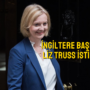 Ingiltere Basbakani Liz Truss istifa etti