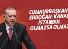 “Kanal İstanbul ile bütün bu sıkıntıları ortadan kaldırmış olacağız”